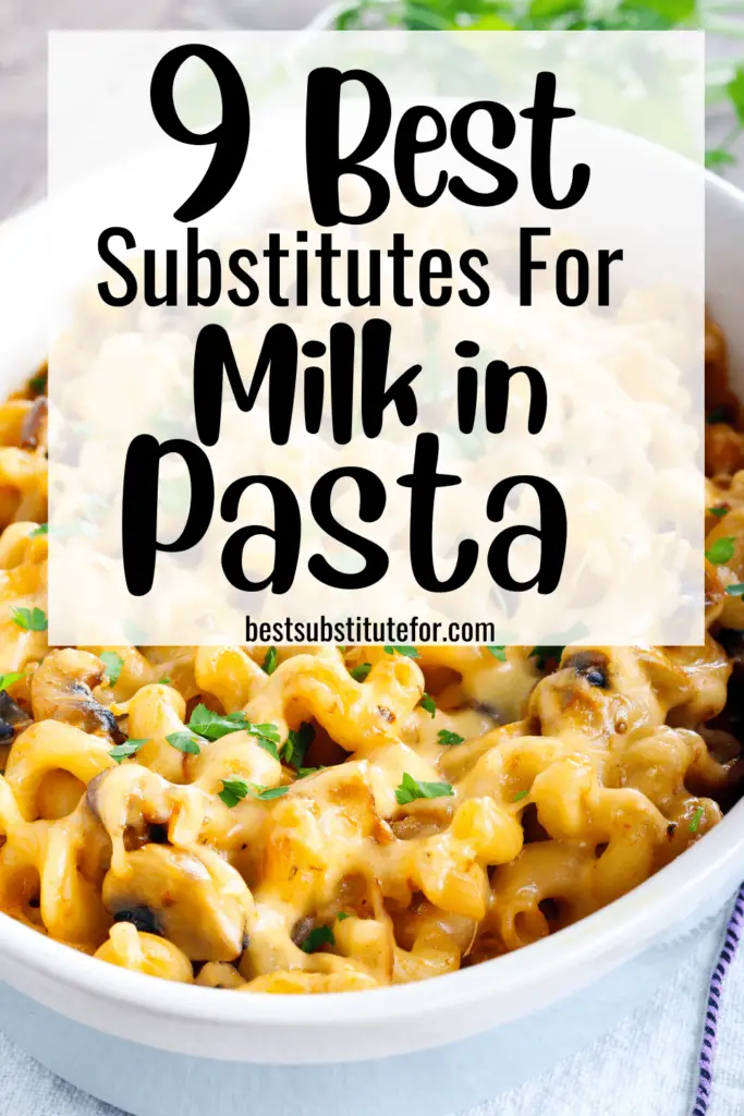 Best substitutes for milk in pasta